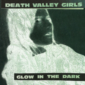 Death Valley Girls : Glow In The Dark (LP, Album, RE, Neo)