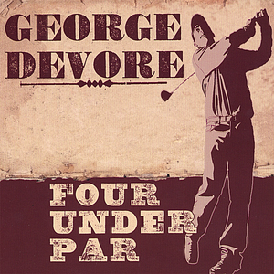 George Devore - Four Under Par - CD
