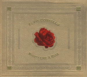 Elvis Costello : Mighty Like A Rose (CD, Album, Ltd)