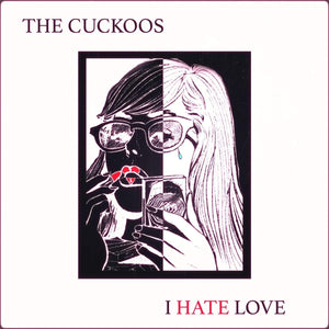 Cuckoos - I Hate Love - Vinyl