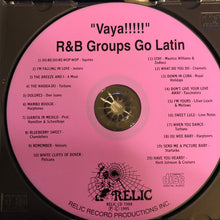 Load image into Gallery viewer, Various : Vaya!!!!! R&amp;B Groups Go Latin (CD, Comp)
