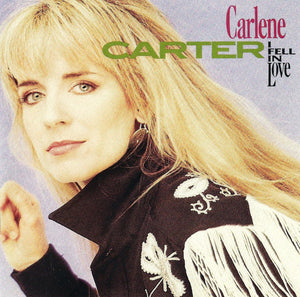 Carlene Carter : I Fell In Love (CD, Album)