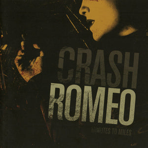 Crash Romeo : Minutes To Miles (CD, Album)