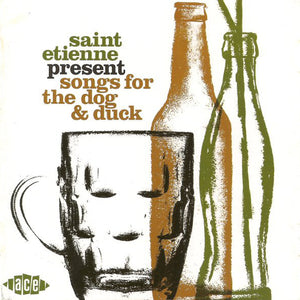 Saint Etienne : Songs For The Dog & Duck (CD, Comp)