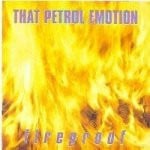 That Petrol Emotion : Fireproof (CD, Album)