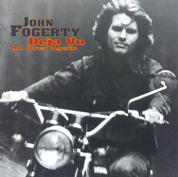 John Fogerty : Deja Vu All Over Again (CD, Album)