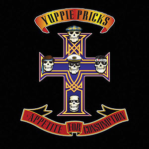 Yuppie Pricks : Appetite For Consumption (LP, Album)