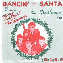 Load image into Gallery viewer, The Trashmen : Dancin&#39; With Santa (7&quot;, Single, Mono, Gol)
