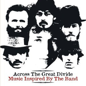 Various : Across The Great Divide (Music Inspired By The Band) (CD, Comp)