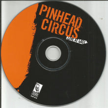 Load image into Gallery viewer, Pinhead Circus : Live At Last (CD, Album)
