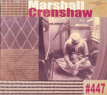 Load image into Gallery viewer, Marshall Crenshaw : #447 (CD, Album, RE)
