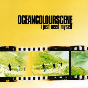 OceanColourScene* : I Just Need Myself (CD, Single, CD1)