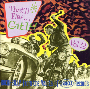 Various : That'll Flat ... Git It! Vol. 2 Rockabilly From The Vaults Of US Decca Records (CD, Comp, RE)