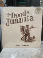 Load image into Gallery viewer, Sturgill Simpson : The Ballad of Dood &amp; Juanita (LP, Ind)
