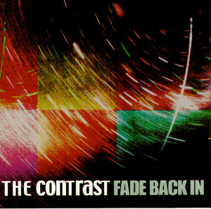 The Contrast (2) : Fade Back In (CD, Album)