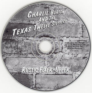 Charlie Burton And The Texas Twelve Steppers : Rustic Fixer-Upper (CD, Album)