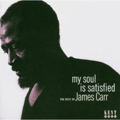 James Carr : My Soul Is Satisfied - The Rest Of James Carr (CD, Comp)