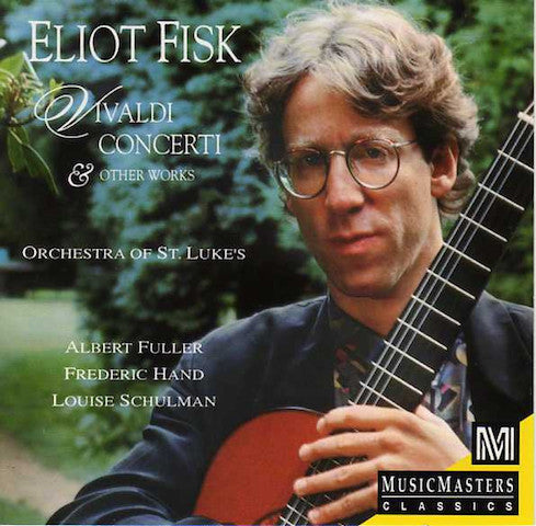 Eliot Fisk : Vivaldi Concerti & Other Works (CD, Album)