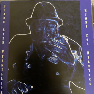 Black Eyed Vermillion : Hymns For Heretics (CDr)