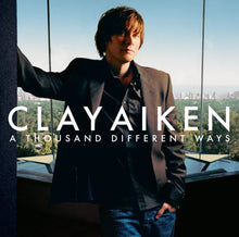 Load image into Gallery viewer, Clay Aiken : A Thousand Different Ways (CD, Album)
