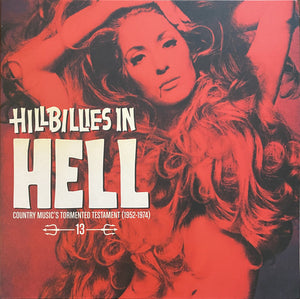 Various : Hillbillies In Hell - Country Music's Tormented Testament (1952-1974) Volume 13 (LP, Comp, Ltd, RM, Red)