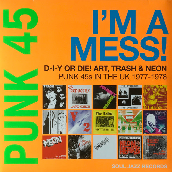 Various : Punk 45: I'm A Mess! D-I-Y Or Die! Art, Trash & Neon – Punk 45s In The UK 1977-78 (RSD, Ltd + 2xLP, RSD, Comp + 7