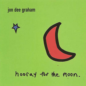 Jon Dee Graham : Hooray For The Moon (CD, Album)