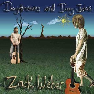 Zack Weber : Daydreams And Day Jobs (CD, Album)