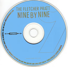 Load image into Gallery viewer, The Fletcher Pratt : Nine By Nine (CD, Album)
