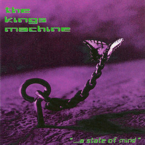 The Kings Machine : "....A State Of Mind" (CDr, Album)