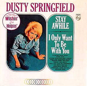 Dusty Springfield : Stay Awhile - I Only Want To Be With You (CD, Album, RE, RM)