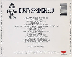 Dusty Springfield : Stay Awhile - I Only Want To Be With You (CD, Album, RE, RM)