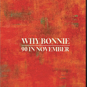 Why Bonnie : 90 In November (Cass, Album)