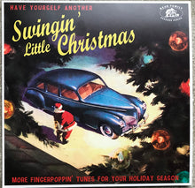 Load image into Gallery viewer, Various : Have Yourself Another Swingin&#39; Little Christmas (More Fingerpoppin&#39; Tunes For Your Holiday Season) (LP, Comp, Red)
