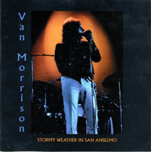 Load image into Gallery viewer, Van Morrison : Stormy Weather In San Anselmo (CD, Unofficial)
