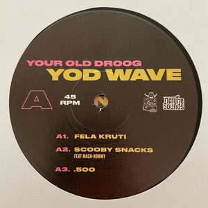 Your Old Droog : YOD Wave (LP, Album)