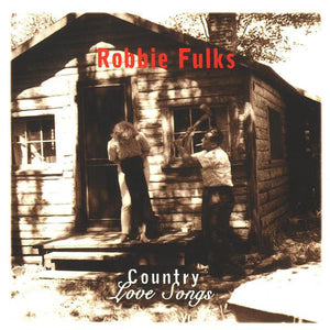 Robbie Fulks : Country Love Songs (CD, Album)