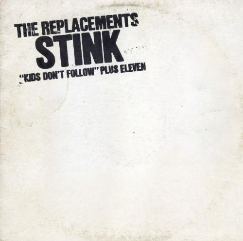 The Replacements : Stink (