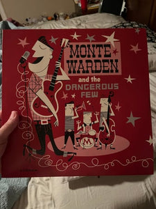 Monte Warden : Monte Warden And The Dangerous Few (LP)