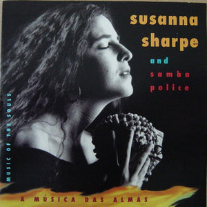 Susanna Sharpe And Samba Police* : A Música Das Almas (CD)
