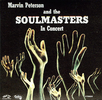 Marvin Peterson* And The Soulmasters : Marvin Peterson And The Soulmasters In Concert (LP, Album, Num, RE, RM)