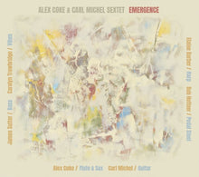 Load image into Gallery viewer, Alex Coke Carl Michel Sextet : Emergence (CD)
