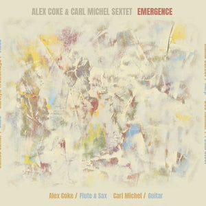 Alex Coke Carl Michel Sextet : Emergence (CD)