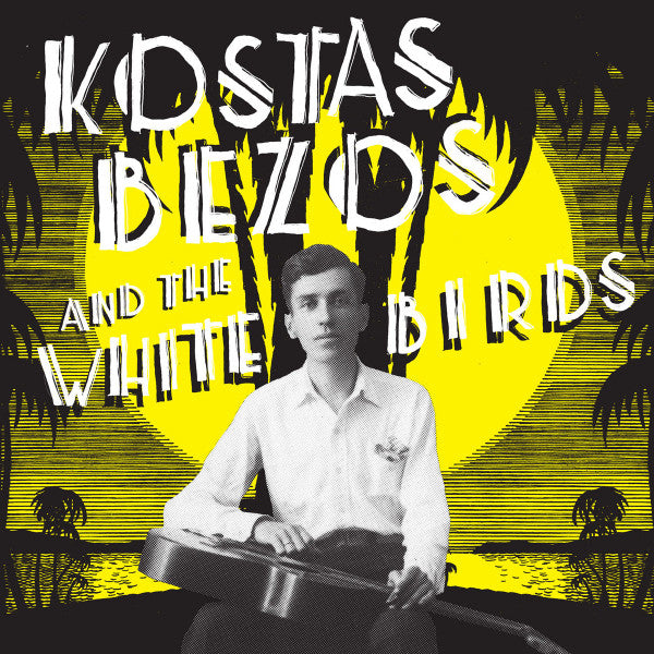 Kostas Bezos And The White Birds* : Kostas Bezos And The White Birds (LP, Comp, RM, RP)