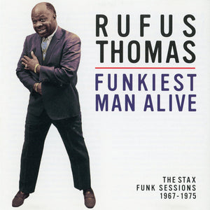 Rufus Thomas : Funkiest Man Alive (The Stax Funk Sessions 1967 - 1975) (CD, Comp, Promo)