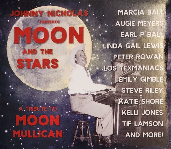 Various : Johnny Nicholas Presents: Moon And The Stars – A Tribute To Moon Mullican (CD, Album)