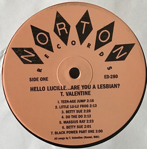 T. Valentine : Hello Lucille ... Are You A Lesbian? (LP, Comp)