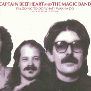 Captain Beefheart And The Magic Band : I'm Going To Do What I Wanna Do (Live At My Father's Place 1978) (2xCD, Album, Ltd, Num)