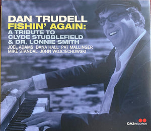 Dan Trudell : Fishin’ Again: A Tribute to Clyde Stubblefield & Dr. Lonnie Smith (CD, Album)
