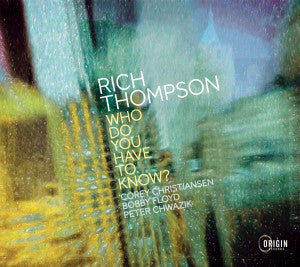 Rich Thompson : Who Do You Have To Know (CD, Album)